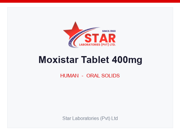 Moxistar Tablet 400mg — Moxifloxacin (as HCl) 400mg — Human Oral Solid — by Star Laboratories
