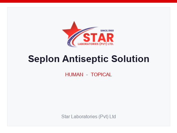 Seplon Antiseptic Solution — Cetrimide 3% + Chlorhexidine Gluconate 0.3% — Human Topical — by Star Laboratories