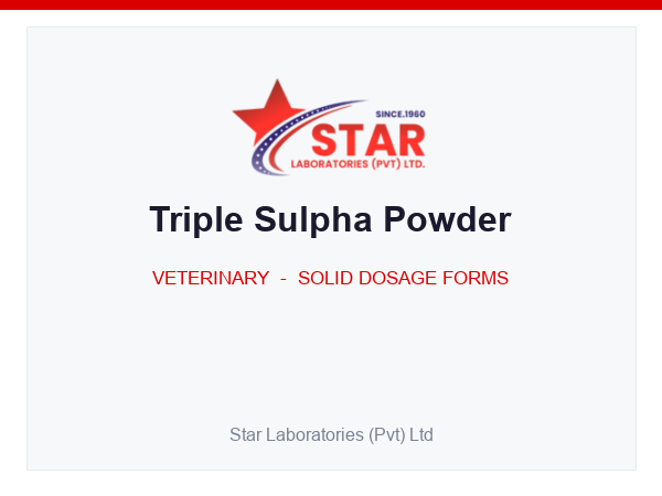 Triple Sulpha Powder — Sulphadimidine Sodium 250 g, Sulphadiazine Sodium 250 g, Sulphathiazole Sodium 250 g, Dextrose Anhydrous 250 g (per kg) — Veterinary Solid Dosage Form — by Star Laboratories